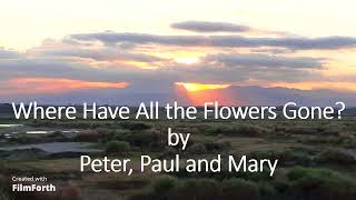 Peter, Paul and Mary - Where Have All the Flowers Gone