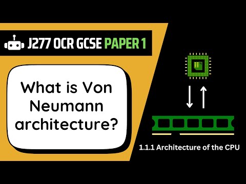 Von Neumann Architecture  | 1.1 | OCR GCSE Computer Science | J277