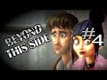 Beyond This Side Part 4 Episode 2 Find Out About The Other Side