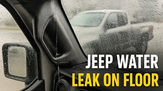 How to Fix Jeep Water Leak | Floor Near A-Pillar (STAR Case S1823000053)