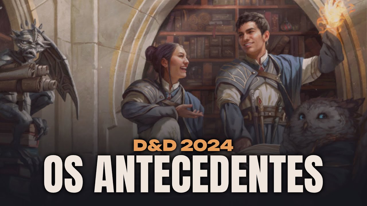 D&D 2024: Quais são os antecedentes? | Sistema Soler