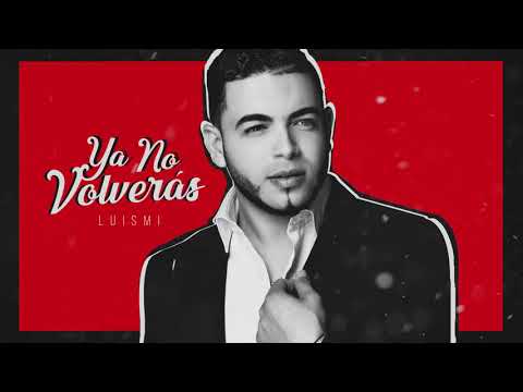 LUISMI SALSA - YA NO VOLVERÁS (AUDIO OFICIAL)