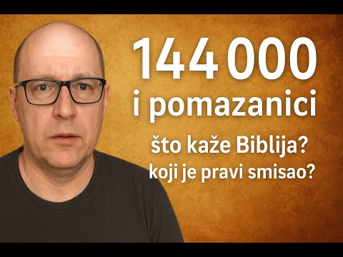 Tko su pomazanici Jehovinih svjedoka? - Istina o 144000 iz Otkrivenja