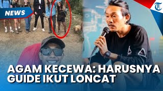 Kekecewaan Agam! Kepada Guide Juliana Marins, Ungkap Seharusnya Loncat Temani Korban Saat Kejadian