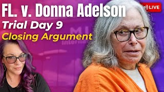 LIVE TRIAL | FL v. Donna Adelson - Trial Day 9 - Closing Arguments