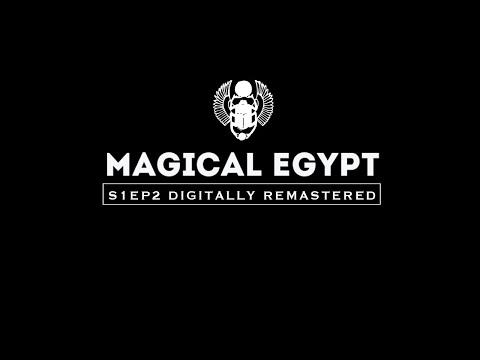 Magical Egypt 1 Episode 2 - Old Kingdom and Older Kingdom too!