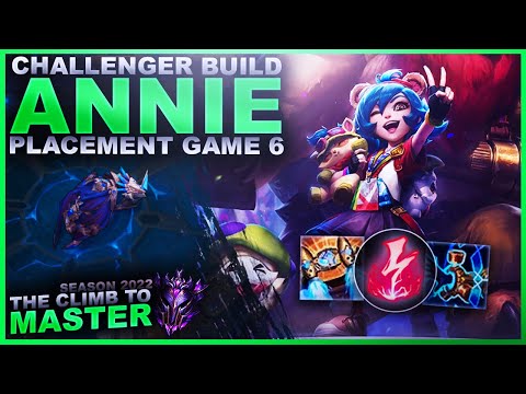 TRYING THE ANNIE CHALLENGER BUILD - Placement Game 6 - Climb to Master | League of Legends