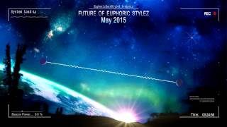 Future of Euphoric Stylez  - May 2015 [HQ Mix]
