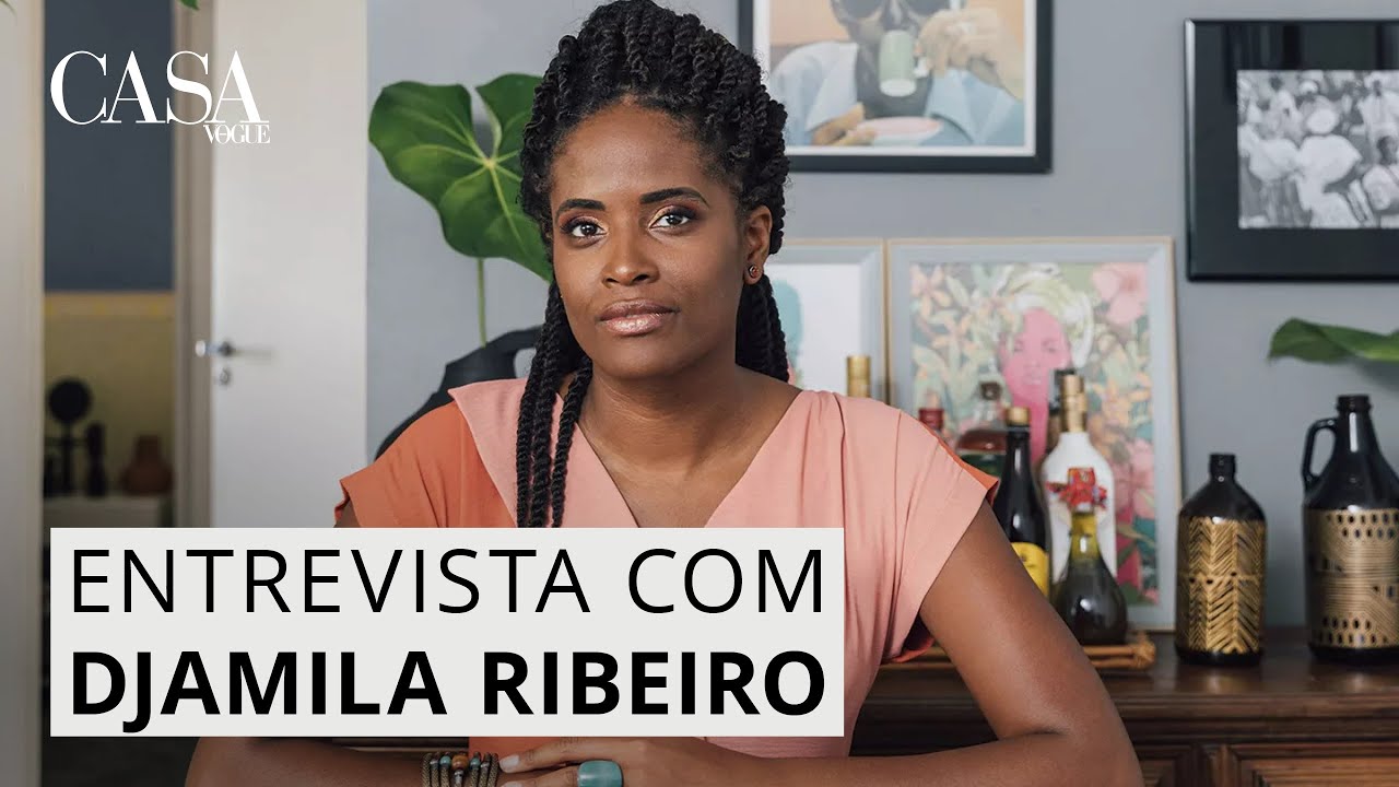 Djamila Ribeiro fala sobre momentos marcantes da vida | CASA VOGUE