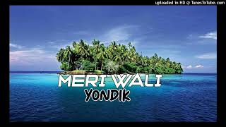 Download lagu Meri Wali - Yondik (Madang Hits Music) mp3
