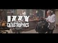 IZZY AND THE CATASTROPHICS -  I Hate my Baby Mama (official video)