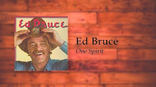 Ed Bruce - One Spirit