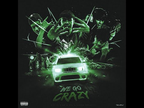 LIL 14 - We  Go Crazy Ft. HK X P$L X YOUNGDENNY