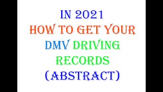 How To Get Your DMV Driving Records(abstract)