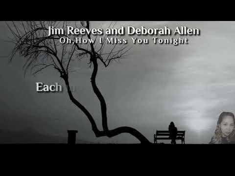 Oh,How I miss you tonight - JIM REEVES & DEBORAH ALLEN