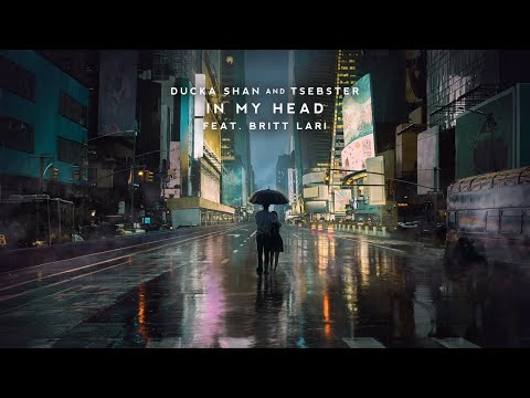 Ducka Shan & Tsebster - In My Head (feat. Britt Lari)