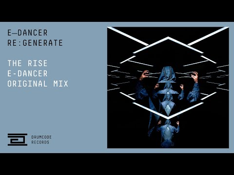 E-Dancer - The Rise | Drumcode