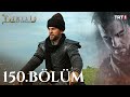 Diriliş Ertuğrul 150. Bölüm - Final