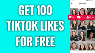 How To Get 100 TikTok Likes For Free