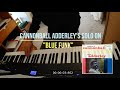 Julian Cannonball Adderley's solo on "Blue Funk"