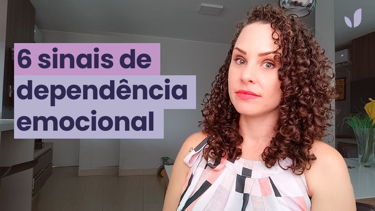 6 sinais de dependência emocional: este vídeo pode mudar a sua percepção (assista até e final)