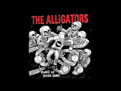 The Alligators - Leave Us Alone
