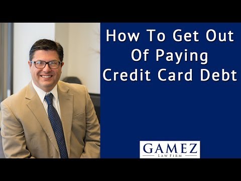 , title : 'How To Get Out Of Paying Credit Card Debt | Gamez Law Firm'