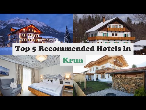 Top 5 Recommended Hotels In Krun | Best Hotels In Krun