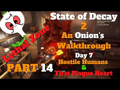 State of Decay 2: A LETHAL WALKTHROUGH PART 14// NO BOONS// HOSTILE HUMANS AND FIRST PLAGUE HEART