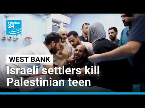 Israeli settlers kill Palestinian teen in the occupied West Bank