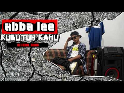 ABBA LEE - Kubutuh Kamu (Official Audio)
