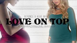 Beyoncé - Love On Top (Remix) [Feat. KeKe Wyatt]