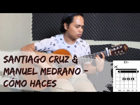 Como Haces - Santiago Cruz
