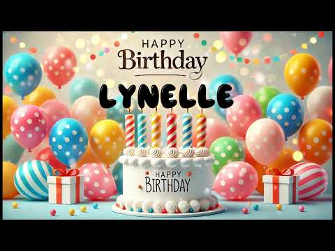 Happy Birthday LYNELLE   Happy Birthday Song   Birthday Wishes   Birthday Party