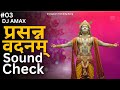 SOUNDCHECK PRASANNA VADANAM प्रसन्न वदनं FULL BASS EDITION DJ Amax EXTREME BAS