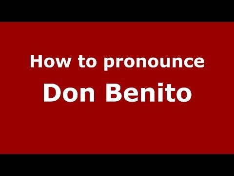 How to pronounce Don Benito (Spanish/Spain) - PronounceNames.com