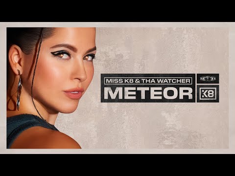 Miss K8 & Tha Watcher - Meteor (Official Videoclip)