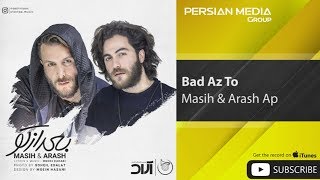 Masih & Arash AP - Bad Az To (مسیح و آرش - بعد از تو)