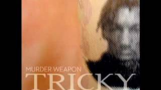 Tricky - Murder Weapon (Eve et Tom very simple Re-Edit To dance Much More)