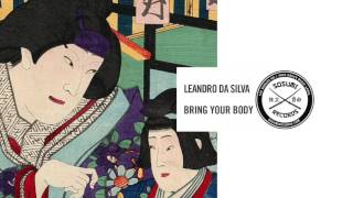 Leandro Da Silva - Bring Your Body [Sosumi Records]