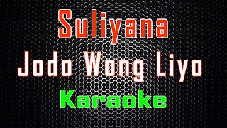 Download lagu Suliyana - Jodo Wong Liyo (Karaoke) | LMusical mp3