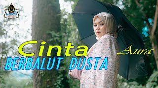 Download lagu AURA BILQYS - CINTA BERBALUT DUSTA | Dangdut Klasik mp3 Download lagu AURA BILQYS - CINTA BERBALUT DUSTA | Dangdut Klasik mp3
