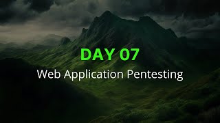 Day 07: Web Application Pentesting