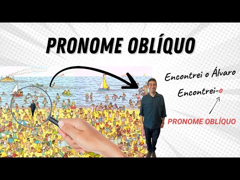 PRONOMES OBLÍQUOS - Quando utilizar e como cai em concurso