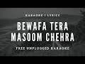 Bewafa Tera Masoom Chehra | Free Unplugged Karaoke Lyrics l Rochak Kohli,Jubin Nautiyal l Cover Song