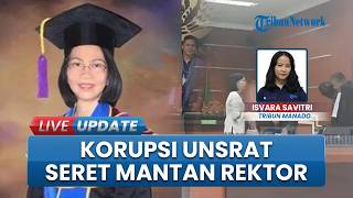 Mantan Rektor di Unsrat dan Kontraktor Dituntut 1 Tahun 6 Bulan Penjara, Korupsi Dana IsDB–RMP