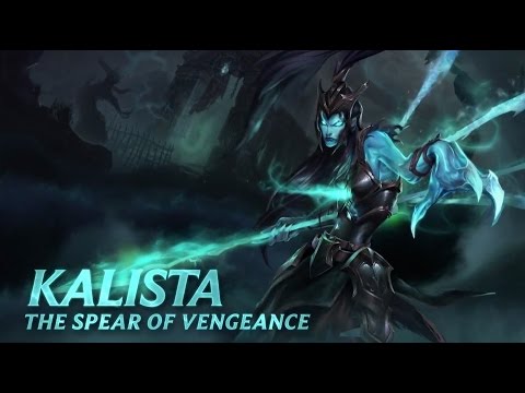 League of Legends - Kalista Champion Spotlight