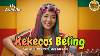 Download lagu Reggae SKA Tarling KEKECOS BELING - Ity Ashella | Cover Music Reggae SKA Tarling Version mp3