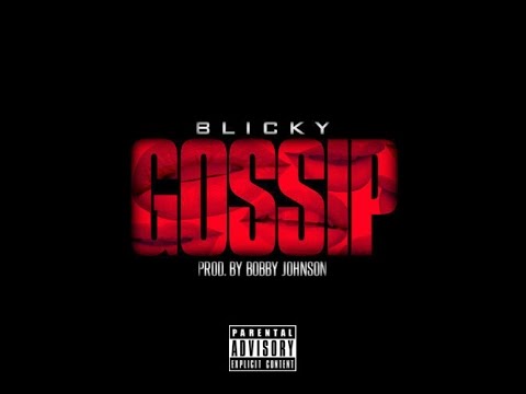 Blicky - Gossip (Prod. By Bobby Johnson)
