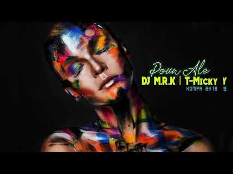 •••DJ M.R.K x T-Micky - Poun Ale [Kompa 2019]•••